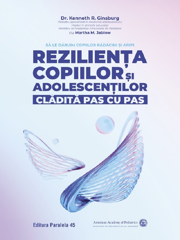 Cartea Rezilienta copiilor si adolescentilor, cladita pas cu pas de Martha M. Jablow