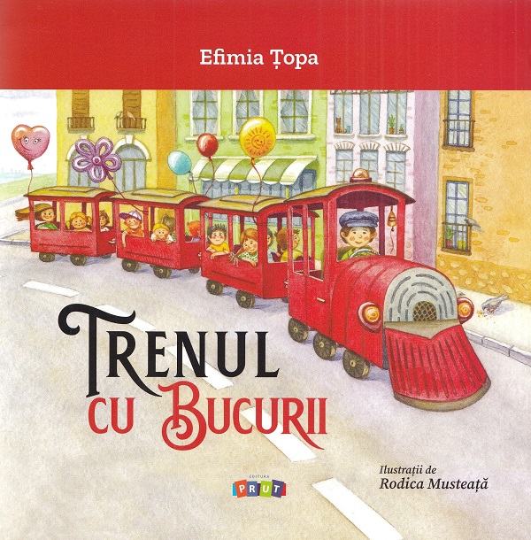 Cartea Trenul cu bucurii de Efimia Topa