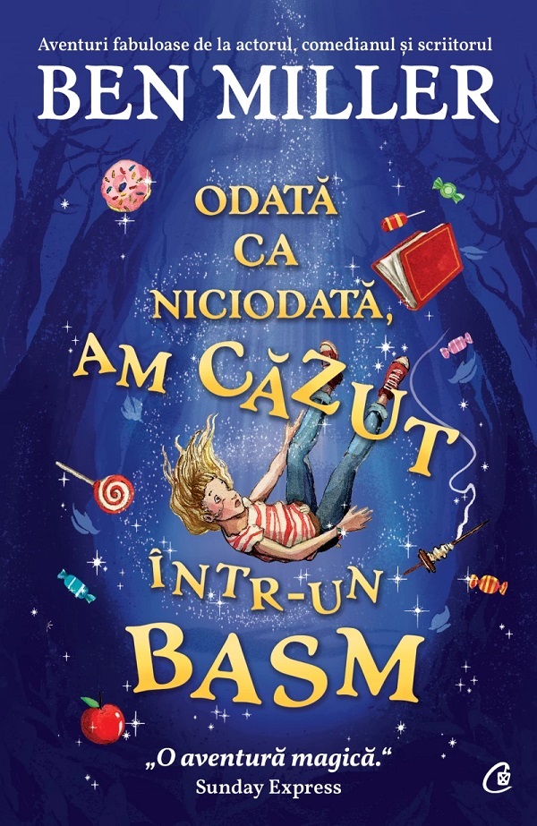 Cartea Odata ca niciodata, am cazut intr-un basm de Ben Miller