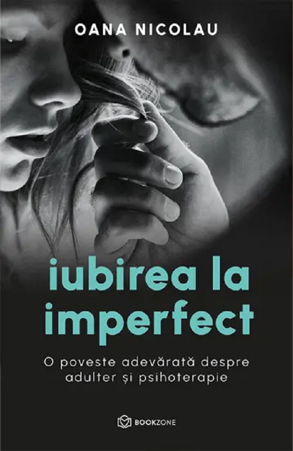 Cartea Iubirea la imperfect de Oana Nicolau
