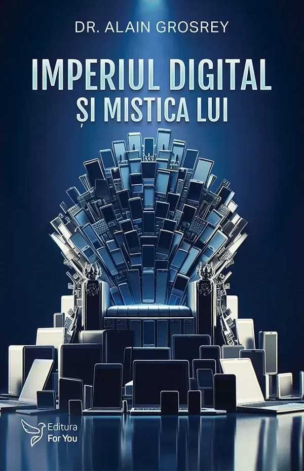 Cartea Imperiul digital si mistica lui de Alain Grosrey