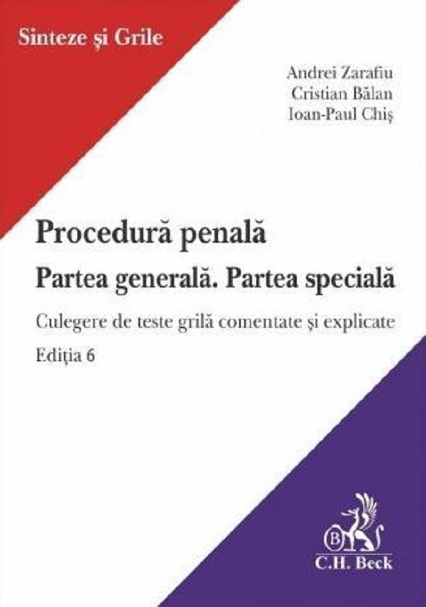 Cartea Procedura penala. Partea generala. Partea speciala Ed.6 de Ioan-Paul Chis