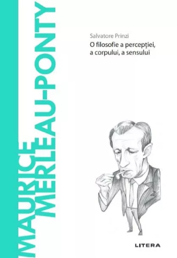 Cartea Descopera filosofia. Maurice Merleau-Ponty de Salvatore Prinzi