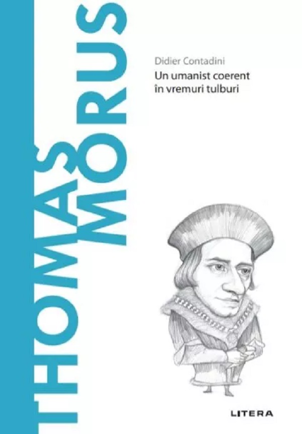 Cartea Descopera filosofia. Thomas Morus de Didier Contadini