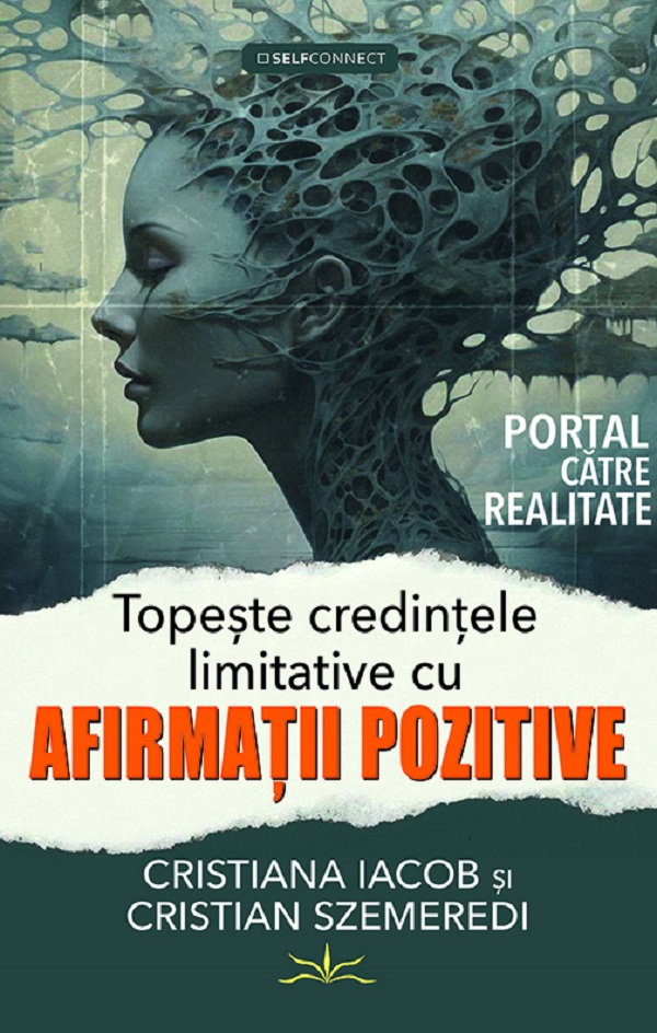 Cartea Topeste credintele limitative cu afirmatii pozitive de Cristiana Iacob