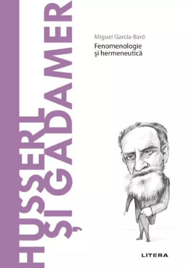 Cartea Descopera filosofia. Husserl si Gadamer de Miguel Garcia-Baro