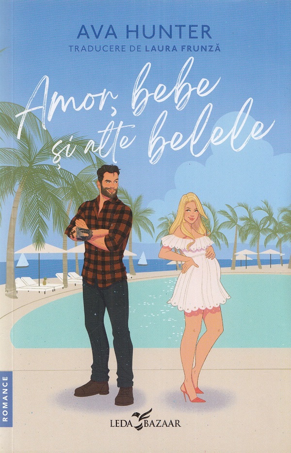 Cartea Amor, bebe si alte belele de Ava Hunter