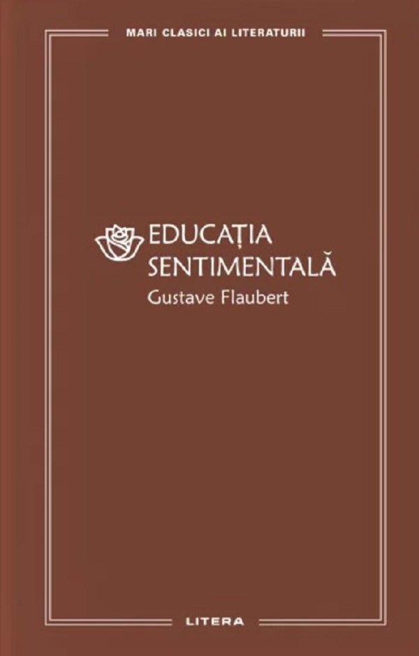 Cartea Educatia sentimentala de Gustave Flaubert