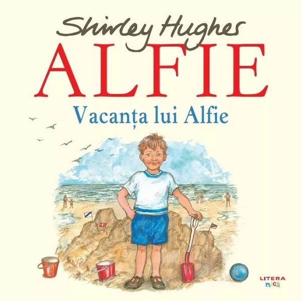 Cartea Alfie. Vacanta lui Alfie de Shirley Hughes