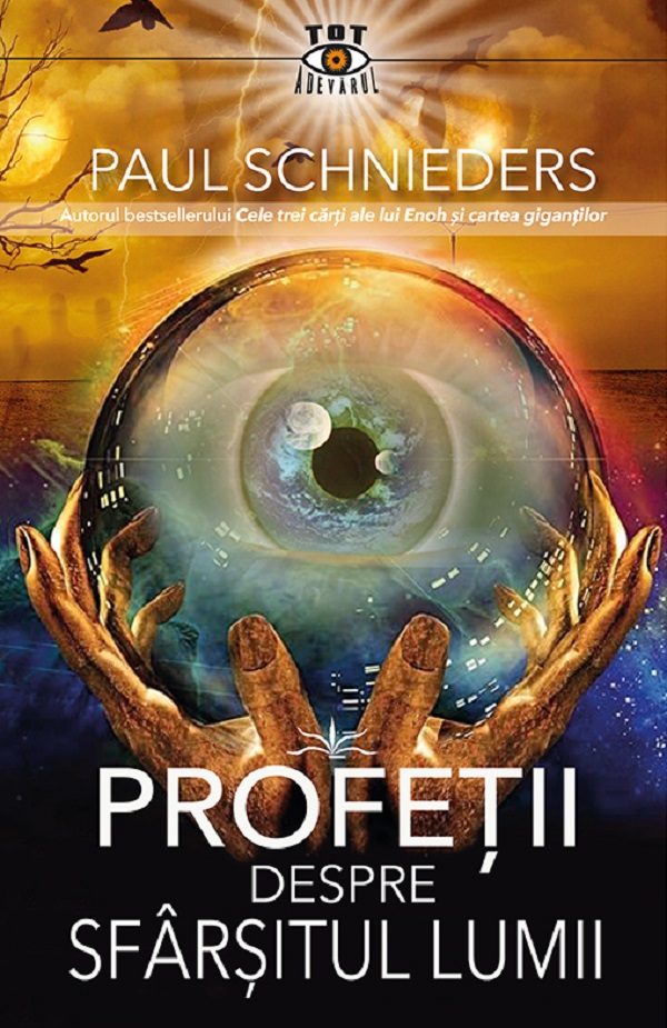 Cartea Profetii despre sfarsitul lumii de Paul Schnieders