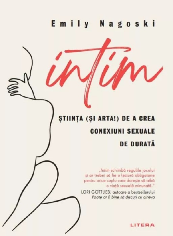 Cartea Intim. Stiinta (si arta!) de a crea conexiuni sexuale de durata de Intim. Stiinta (si arta!) de a crea conexiuni sexuale de durata