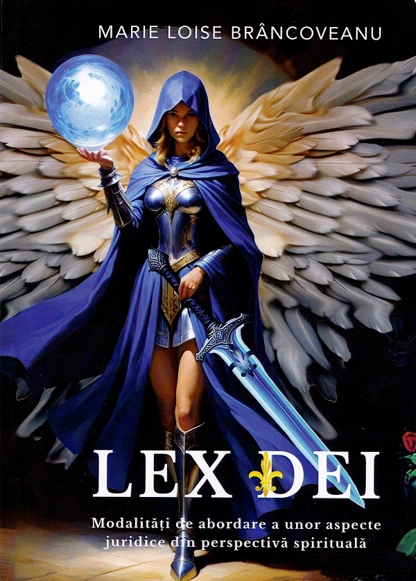 Cartea Lex Dei de Marie Loise Brancoveanu