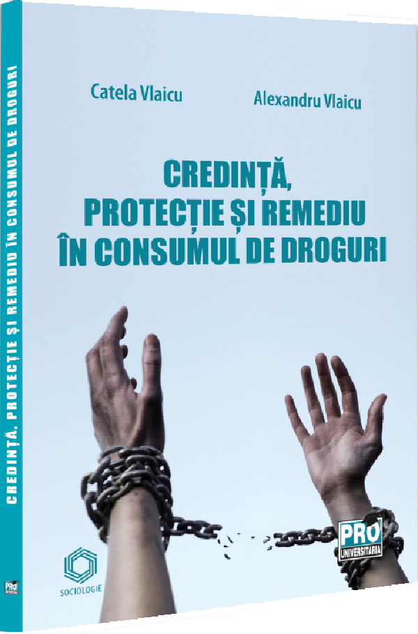 Cartea Credinta, protectie si remediu in consumul de droguri de Catela Vlaicu