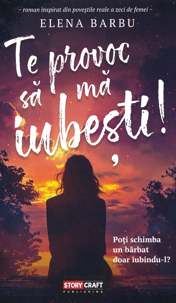 Cartea Te provoc sa ma iubesti! de Elena Barbu