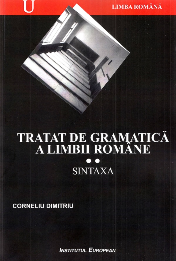 Cartea Tratat de gramatica a limbii romane Vol.2: Sintaxa de Corneliu Dimitriu