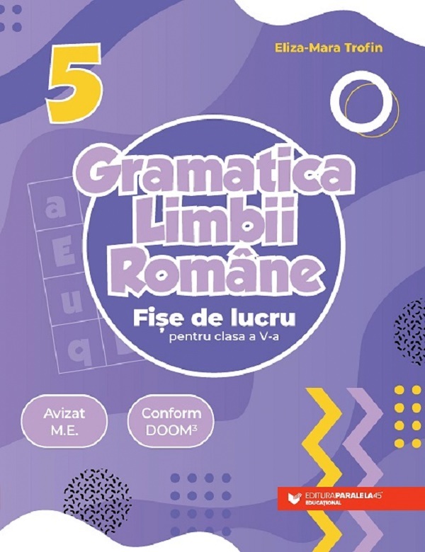 Cartea Gramatica limbii romane - Clasa 5 - Fise de lucru de Gramatica limbii romane - Clasa 5 - Fise de lucru
