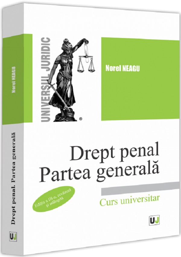 Cartea Drept penal. Partea generala. Curs universitar Ed.3 de Drept penal. Partea generala. Curs universitar Ed.3