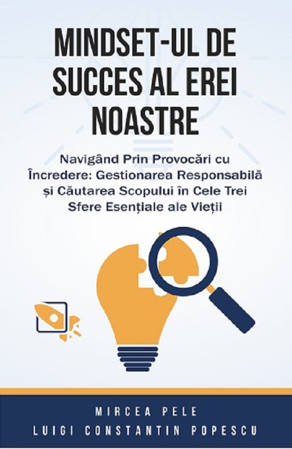 Cartea Mindset-ul de succes al erei noastre de Luigi Constantin Popescu