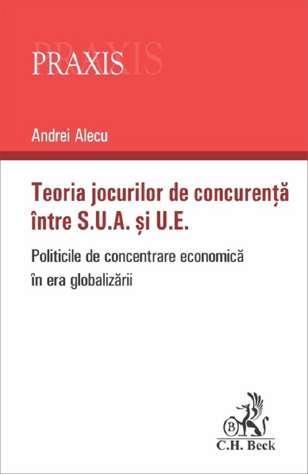 Cartea Teoria jocurilor de concurenta intre S.U.A. si U.E de Andrei Alecu