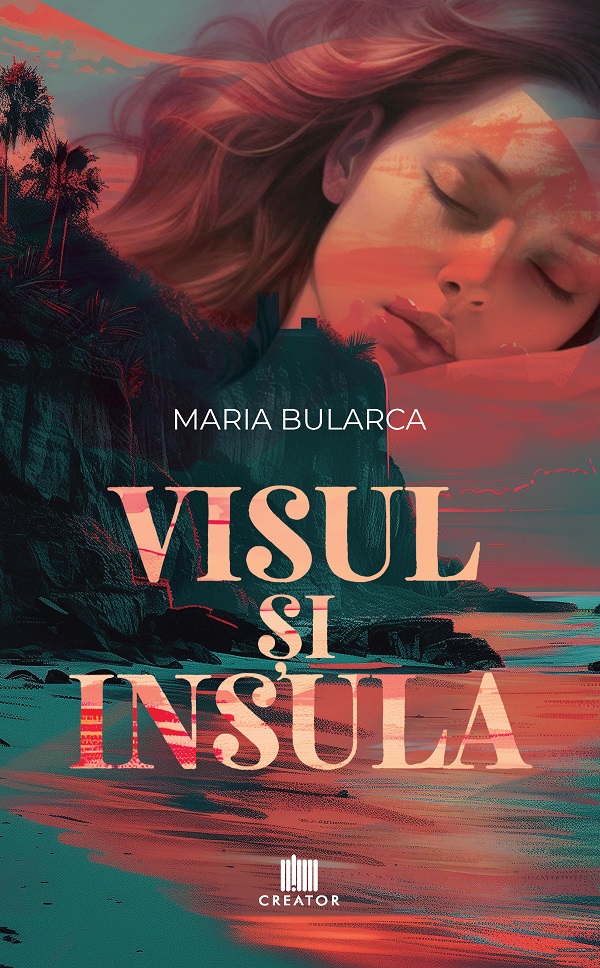 Cartea Visul si Insula de Maria Bularca