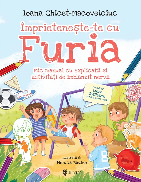 Cartea Imprieteneste-te cu Furia. Mic manual cu explicatii si activitati de imblanzit nervii de Monica Bauleo