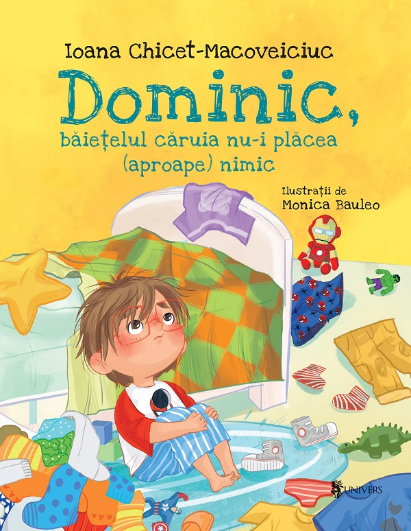 Cartea Dominic, baietelul caruia nu-i placea (aproape) nimic de Monica Bauleo