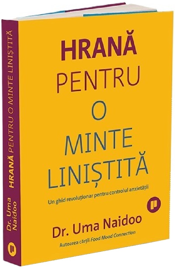 Cartea Hrana pentru o minte linistita. Un ghid revolutionar pentru controlul anxietatii de Ma Na