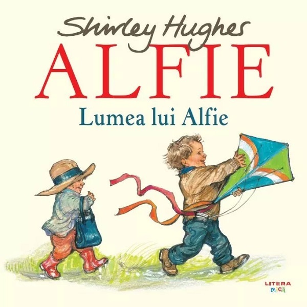 Cartea Alfie. Lumea lui Alfie de Shirley Hughes