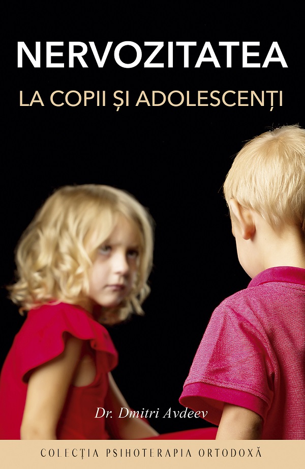 Cartea Nervozitatea la copii si adolescenti de Dmitri Avdeev