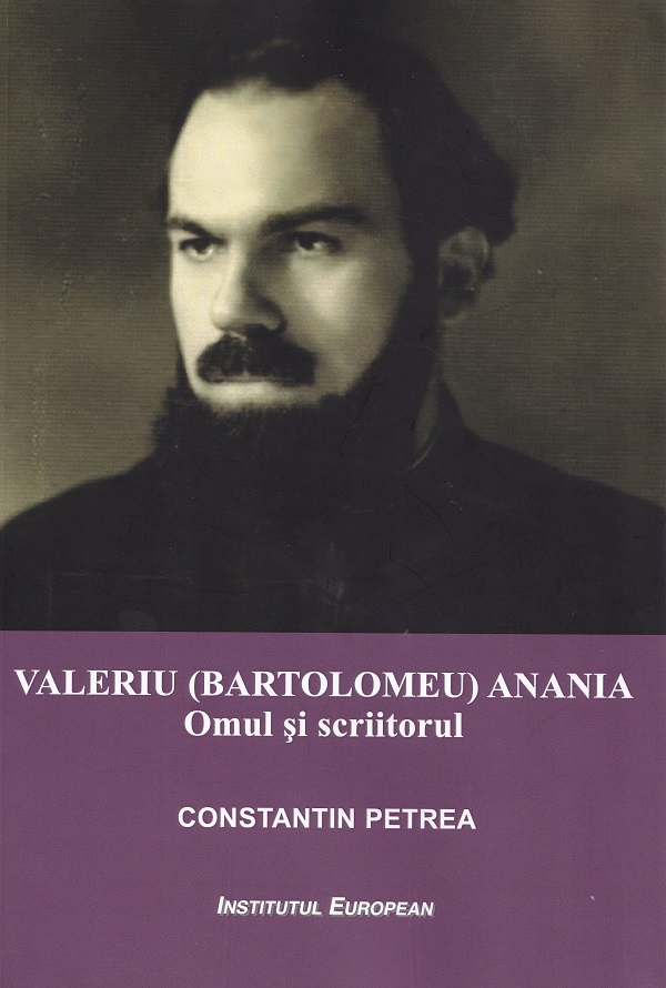 Cartea Valeriu (Bartolomeu) Anania. Omul si scriitorul de Constantin Petrea