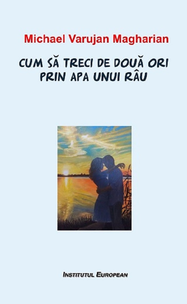 Cartea Cum sa treci de doua ori prin apa unui rau de Cum sa treci de doua ori prin apa unui rau
