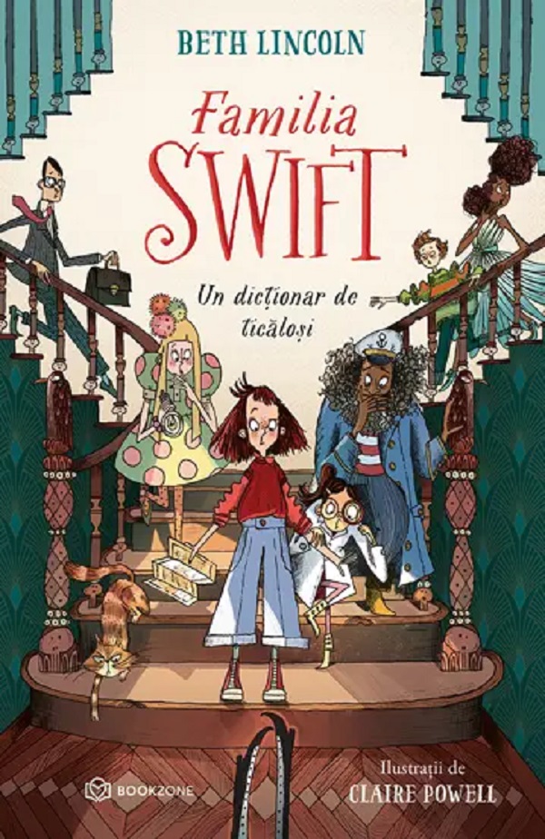 Cartea Familia Swift. Un dictionar de ticalosi de Beth Lincoln