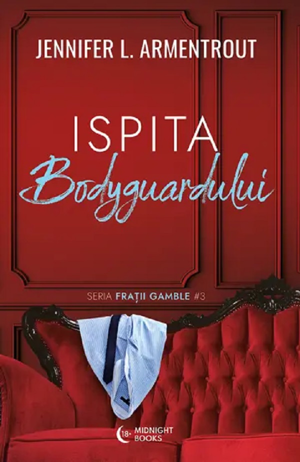 Ispita bodyguardului. Seria Fratii Gamble Vol.3, Jennifer L. Armentrout – copertă
