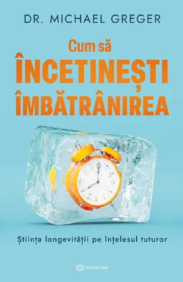 Cartea Cum sa incetinesti imbatranirea de Cum sa incetinesti imbatranirea