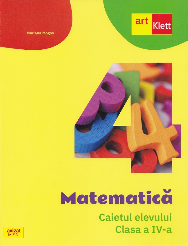 Cartea Matematica - Clasa 4 - Caietul elevului Ed.2024 de Mariana Mogos