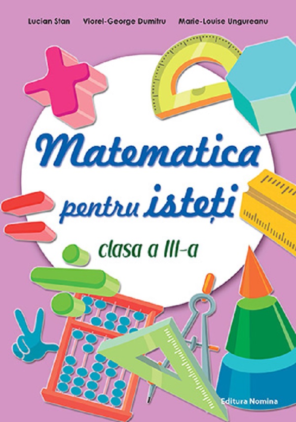 Cartea Matematica pentru isteti - Clasa 3 de George Dumitru