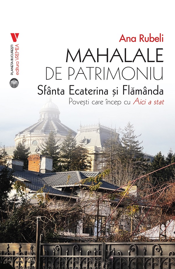 Cartea Mahalale de patrimoniu. Sfanta Ecaterina si Flamanda de Ana Rubeli