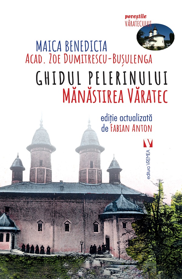 Cartea Ghidul pelerinului. Manastirea Varatec de Zoe Dumitrescu-Busulenga