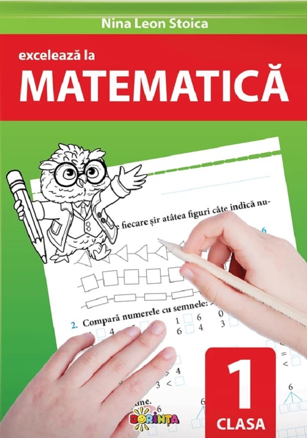 Cartea Exceleaza la matematica - Clasa 1 de Exceleaza la matematica - Clasa 1
