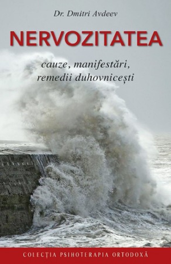 Cartea Nervozitatea. Cauze, manifestari, remedii duhovnicesti de Dmitri Avdeev