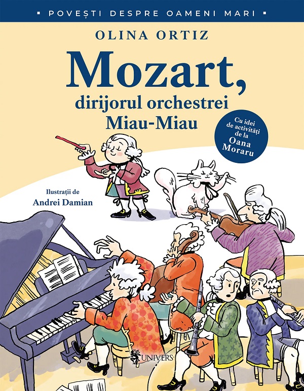 Cartea Mozart, dirijorul orchestrei Miau-Miau de Olina Ortiz