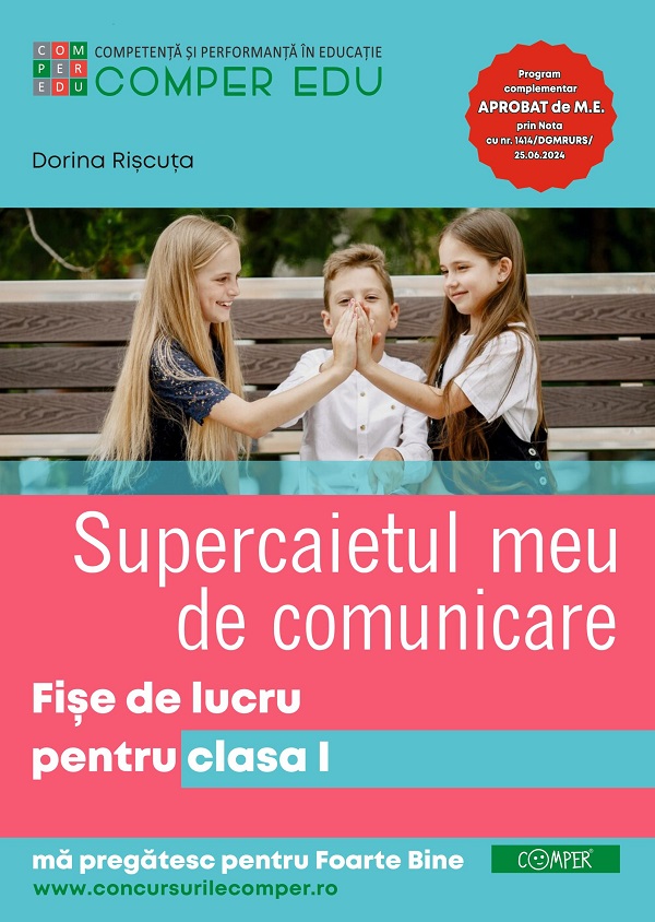 Cartea Supercaietul meu de comunicare - Clasa 1 - Fise de lucru de Supercaietul meu de comunicare - Clasa 1 - Fise de lucru