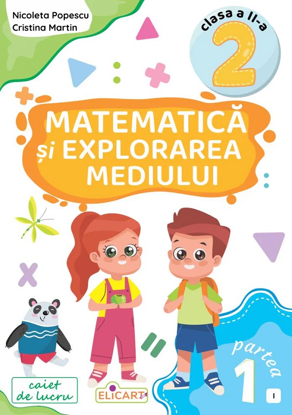 Cartea Matematica si explorarea mediului - Clasa 2 Partea 1 - Caiet (I) de Cristina Martin
