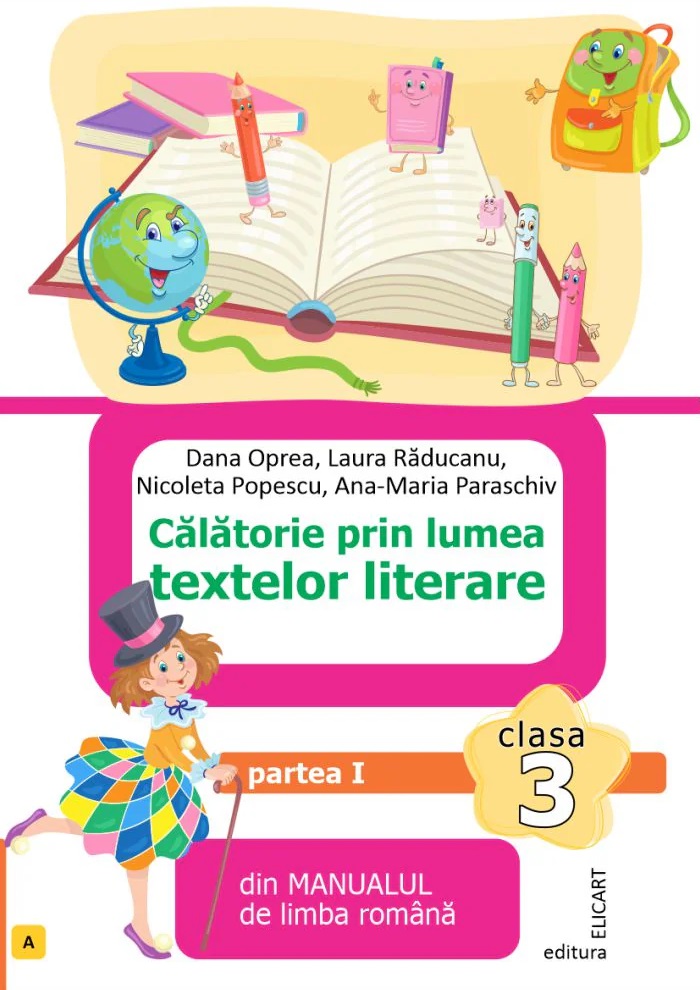 Cartea Calatorie prin lumea textelor literare - Clasa 3 Partea 1 (Varianta L) de Ana-Maria Paraschiv