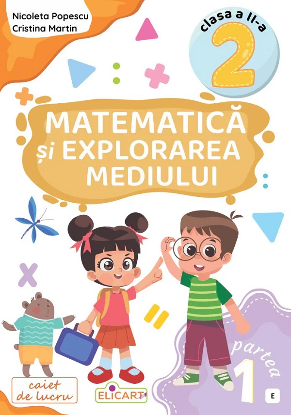 Cartea Matematica si explorarea mediului - Clasa 2 Partea 1 - Caiet (E) de Nicoleta Popescu