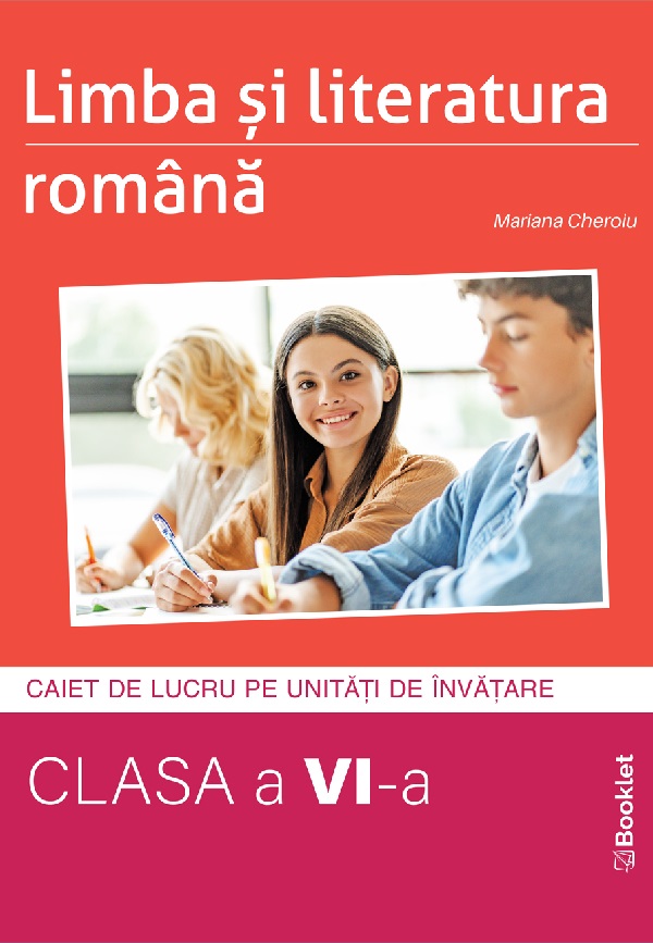 Cartea Limba si literatura romana - Clasa 6 - Caiet de Mariana Cheroiu