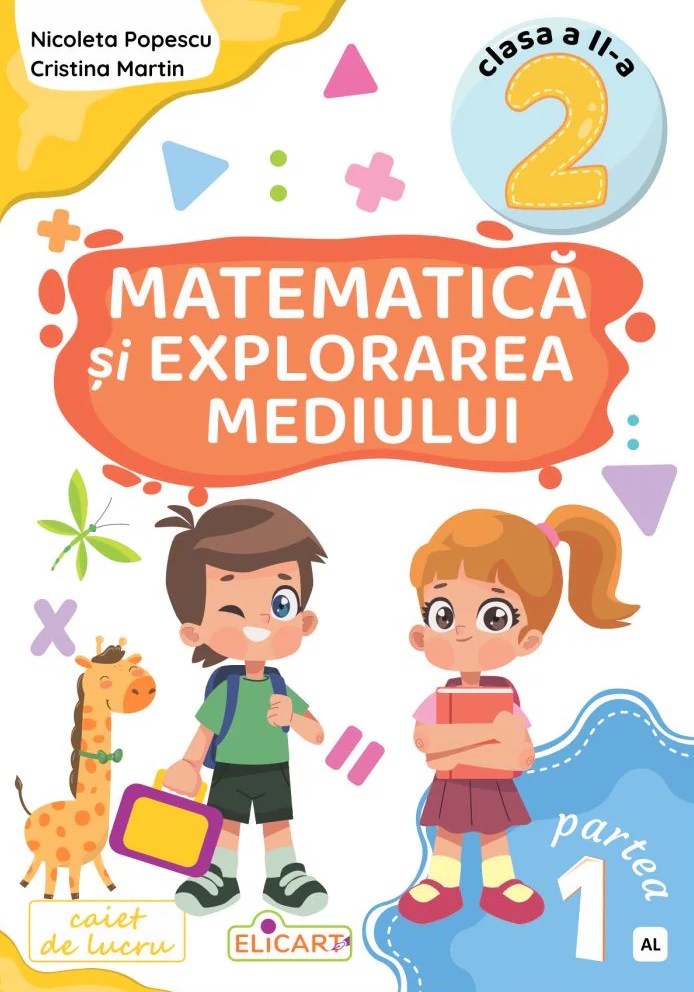 Cartea Matematica si explorarea mediului - Clasa 2 Partea 1 - Caiet (AL) de Nicoleta Popescu