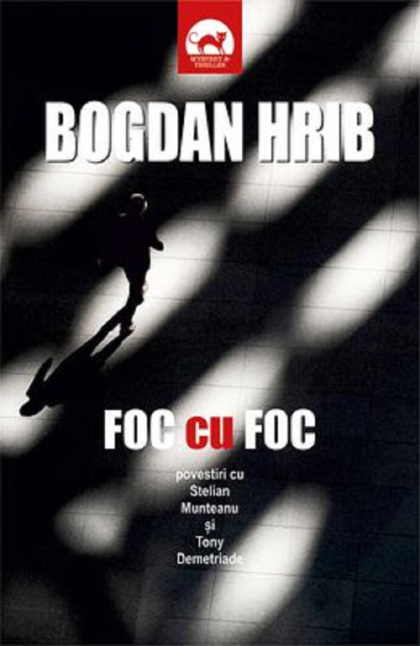 Cartea Foc cu Foc de Bogdan Hrib