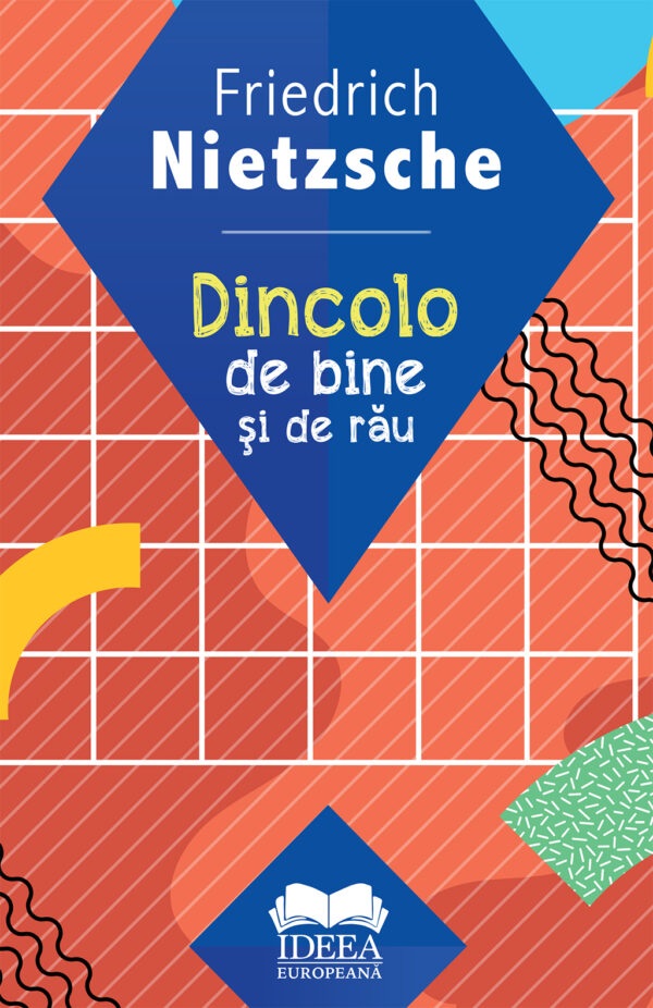 Cartea Dincolo de bine si de rau de Friedrich Nietzsche