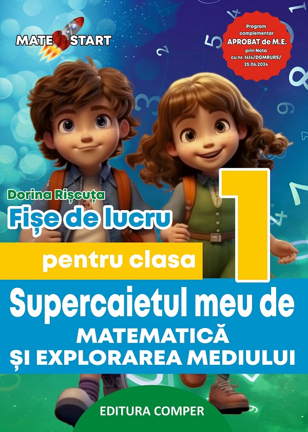 Cartea Supercaietul meu de matematica si explorarea mediului - Clasa 1 - Fise de lucru de Supercaietul meu de matematica si explorarea mediului - Clasa 1 - Fise de lucru